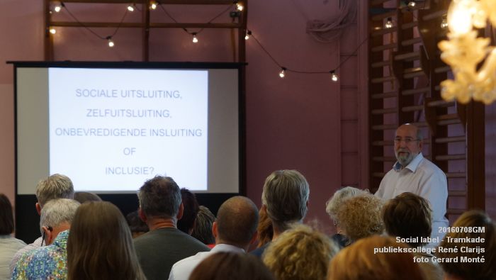 gDSC04657- Social label - Tramkade - publiekscollege nr 3 door Rene Clarijs - 8juli2016 - foto GerardMontE web gDSC04657- Social label - Tramkade - publiekscollege nr 3 door Rene Clarijs - 8juli2016 - foto GerardMontE web
