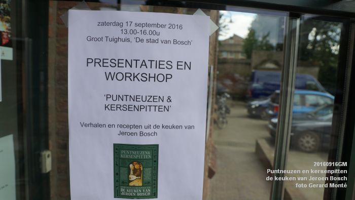 DSC04010- Puntneuzen en kersenpitten - verhalen en recepten uit de keuken van Jeroen Bosch - 16september2016 -  foto GerardMontE web