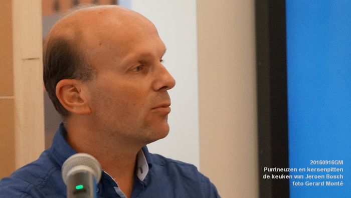 DSC04028- Puntneuzen en kersenpitten - verhalen en recepten uit de keuken van Jeroen Bosch - 16september2016 -  foto GerardMontE web