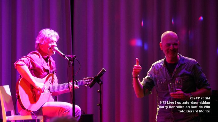 DSC09797- H73 Live op zaterdagmiddag - Harry Henrdiks en Bart de Win  - 23nov2024 -  foto GerardMontE web