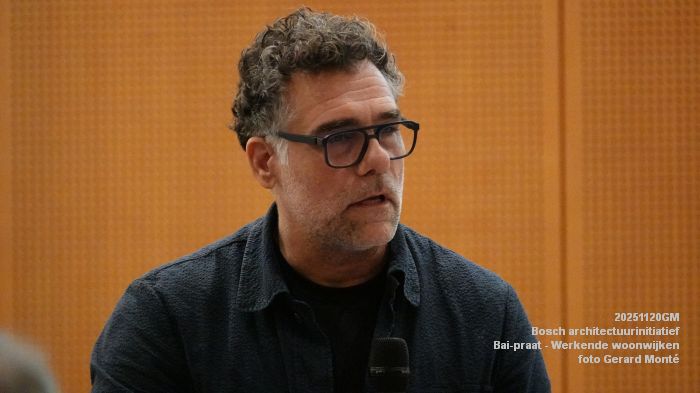 DSC02802- Bosch architectuurinitiatief - Bai-praat over Werkende woonwijken - 20nov2025 -  foto GerardMontE