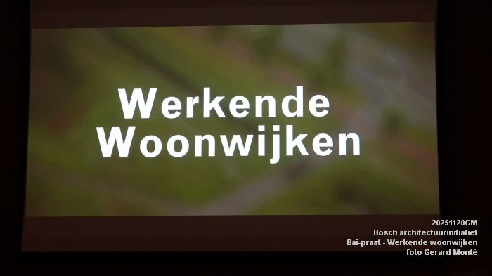 DSC02814- Bosch architectuurinitiatief - Bai-praat over Werkende woonwijken - 20nov2025 -  foto GerardMontE