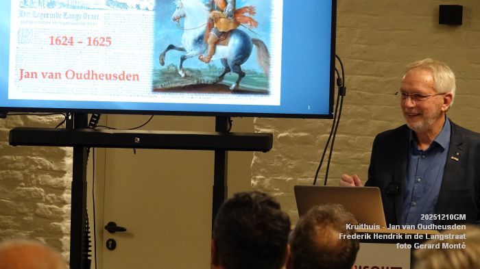 DSC05512- Kruithuis-lezing - Jan van Oudheusden W - Frederik Hendrik en de oorlog in de Langstraat 1624-1625 - 10dec2025 -  foto GerardMontE